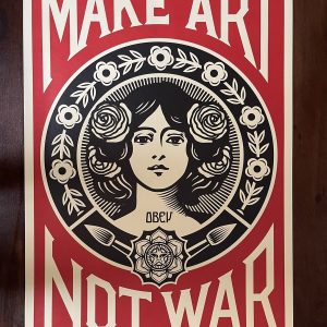 Make Art Not War | shep fairey